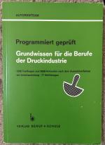 Programmiert geprüft Grundwissen für die Berufe der Druckindustrie