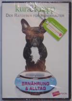 Kurz & knapp – der Ratgeber für Hundehalter – Ernährung & Alltag