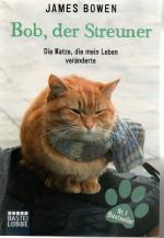 Bob, der Streuner - Die Katze, die mein Leben veränderte