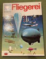 Was ist was, Band 010: Fliegerei und Luftfahrt