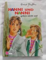 Enid Blyton: Hanni und Nanni geben nicht