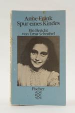 Anne Frank. Spur eines Kindes. Ein Bericht von Ernst Schnabel