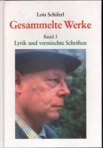 Gesammelte Werke - 3. Band - Lyrik und vermischte Schriften