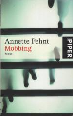 Annette Pehnt: Mobbing Annette Pehnt: Mobbing