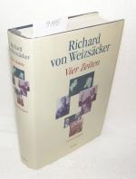Weizsäcker, Richard von: Vier Zeiten Weizsäcker, Richard von: Vier Zeiten