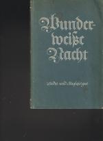 Wunderweiße Nacht. Lieder und Musiziergut.