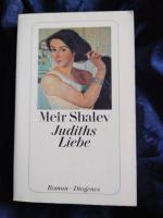 Meir Shalev: Judiths Liebe