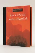 Die Liebe ist leidenschaftlich