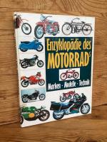 Enzyklopädie des Motorrads. Marken, Modelle, Technik