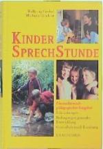 Kinder-Sprechstunde. Ein medizinisch-pädagogischer Ratgeber (Erkrankungen, Bedingungen gesunder Entwicklung, Erziehung als Therapie)