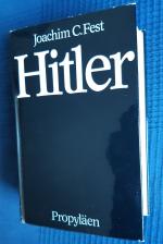 Fest, Joachim C: Hitler. Eine Biographie Fest, Joachim C: Hitler. Eine Biographie