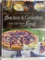 Maria Pilch: Backen & Genießen wie auf d