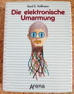 Die elektronische Umarmung