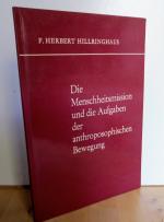 Die Menschheitsmission und die Aufgaben der anthroposophischen Bewegung