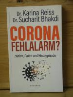 "Corona Fehlalarm?" Zahlen, Daten und Hintergründe. Zwischen Panikmache und Wissenschaft: welche Maßnahmen sind im Kampf gegen Virus und COVID-19 sinnvoll? ORIGINAL - Zahlen, Daten und Hintergründe