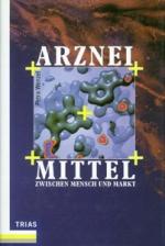 Arzneimittel zwischen Mensch und Markt