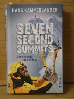 "Seven Second Summits - Über Berge um die Welt" Vom Autor handsigniert