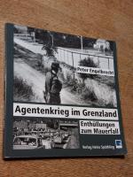 Agentenkrieg im Grenzland - Enthüllungen zum Mauerfall