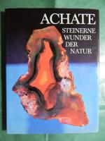 Achate - Steinerne Wunder der Natur