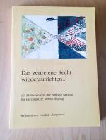 Stiftung Kreisau: Das zertretene Recht w