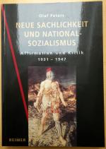 Neue Sachlichkeit und Nationalsozialismus. Affirmation und Kritik 1931-1947  +++ WIE NEU +++