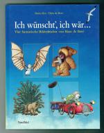 Ich wünscht', ich wär... - Leonardos grosser Traum /Ich bin MäuseKatzenBärenStark /Olli, der kleine Elephant /Valentino Frosch und das himbeerrote Cabrio