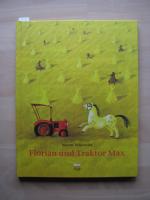 Binette Schroeder: Florian und Traktor M
