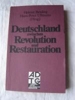 Deutschland zwischen Revolution und Restauration