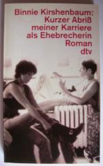 Binnie Kirshenbaum: Kurzer Abriss meiner