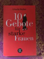 Ursula Nuber: 10 Gebote für starke Fraue Ursula Nuber: 10 Gebote für starke Fraue