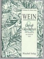 Wein - Genuss und Gesundheit