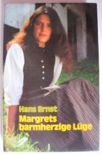 Hans Ernst: Margrets barmherzige Lüge