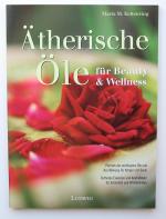 Ätherische Öle für Beauty & Wellness