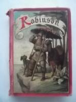 Robinson Crusoe, 1891, seine Lebensschicksale, Erfahrungen und Abenteuer, mit 3 Buntbildern von 4 Stück, ausser das Frontspiz zählt dazu? von Adalbert von Rößler