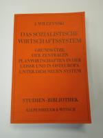 Das sozialistische Wirtschaftssystem. Grundsätze der zentralen Planwirtschaften in der UdSSR und in Osteuropa unter dem neuen System