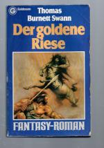 Swann, Thomas Burnett: Der goldene Riese
