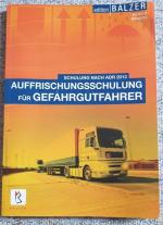 Auffrischungsschulung für Gefahrgutfahrer - Schulung nach ADR 2013