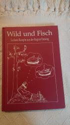 Wild und Fisch - Leckere Rezepte aus der Region Freising