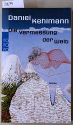 Daniel Kehlmann: Die Vermessung der Welt Daniel Kehlmann: Die Vermessung der Welt