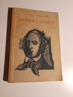 Felix Mendelssohn-Bartholdy. Leben und Werke