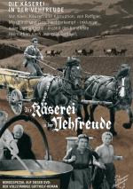 Die Käserei in der Vehfreude