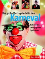 Das grosse Vortragsbuch für den Karneval