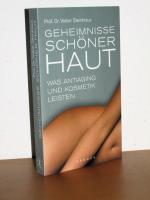 Geheimnisse schöner Haut - Was Antiaging und Kosmetik leisten