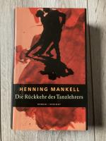 Henning Mankell: Die Rückkehr des Tanzle