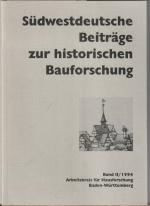 Südwestdeutsche Beiträge zur historischen Bauforschung. Band II/1994