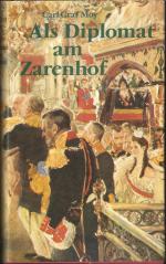 Als Diplomat am Zarenhof. Carl Graf Moy. Mit einem Vorwort u.einem Lebensbild des Verfassers