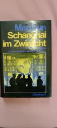 MaoDun: Schanghai im Zwielicht