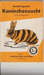 Kaninchenzucht. Haltung, Pflege und Zucht. (Lehrmeisterbücherei Nr.1137)