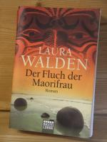 Laura Walden: "Der Fluch der Maorifrau" Laura Walden: "Der Fluch der Maorifrau"