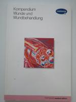 Kompendium Wunde und Wundbehandlung